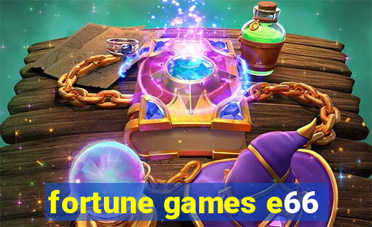 fortune games e66